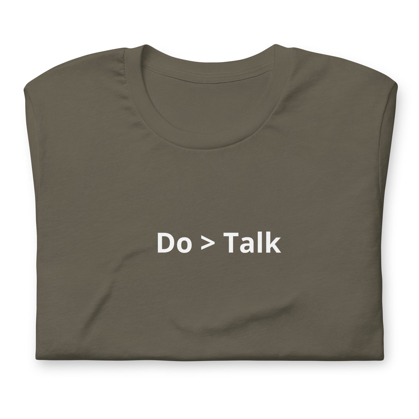 Do > Talk Unisex T-Shirt