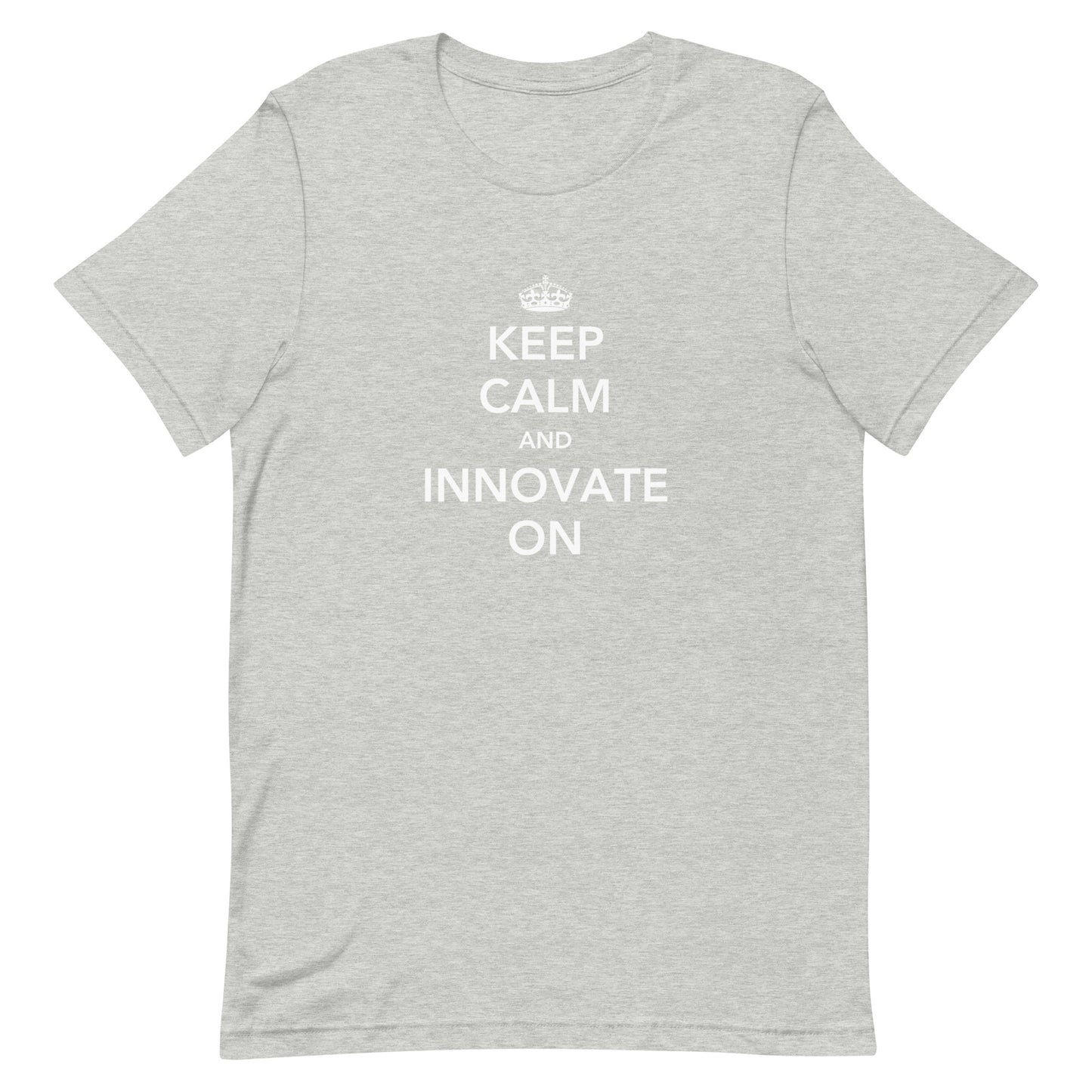 Keep Calm & Innovate On Unisex T-Shirt
