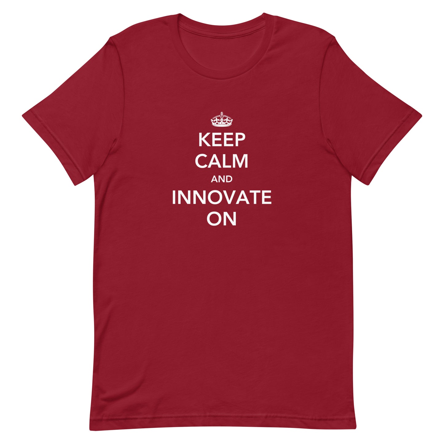 Keep Calm & Innovate On Unisex T-Shirt