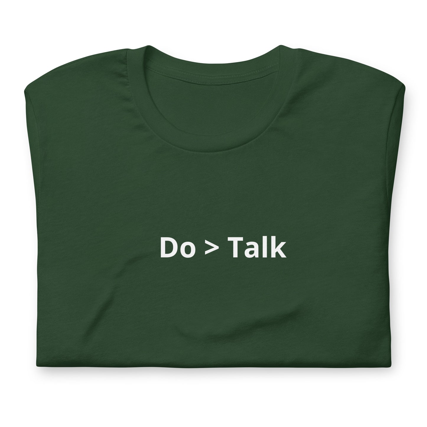 Do > Talk Unisex T-Shirt