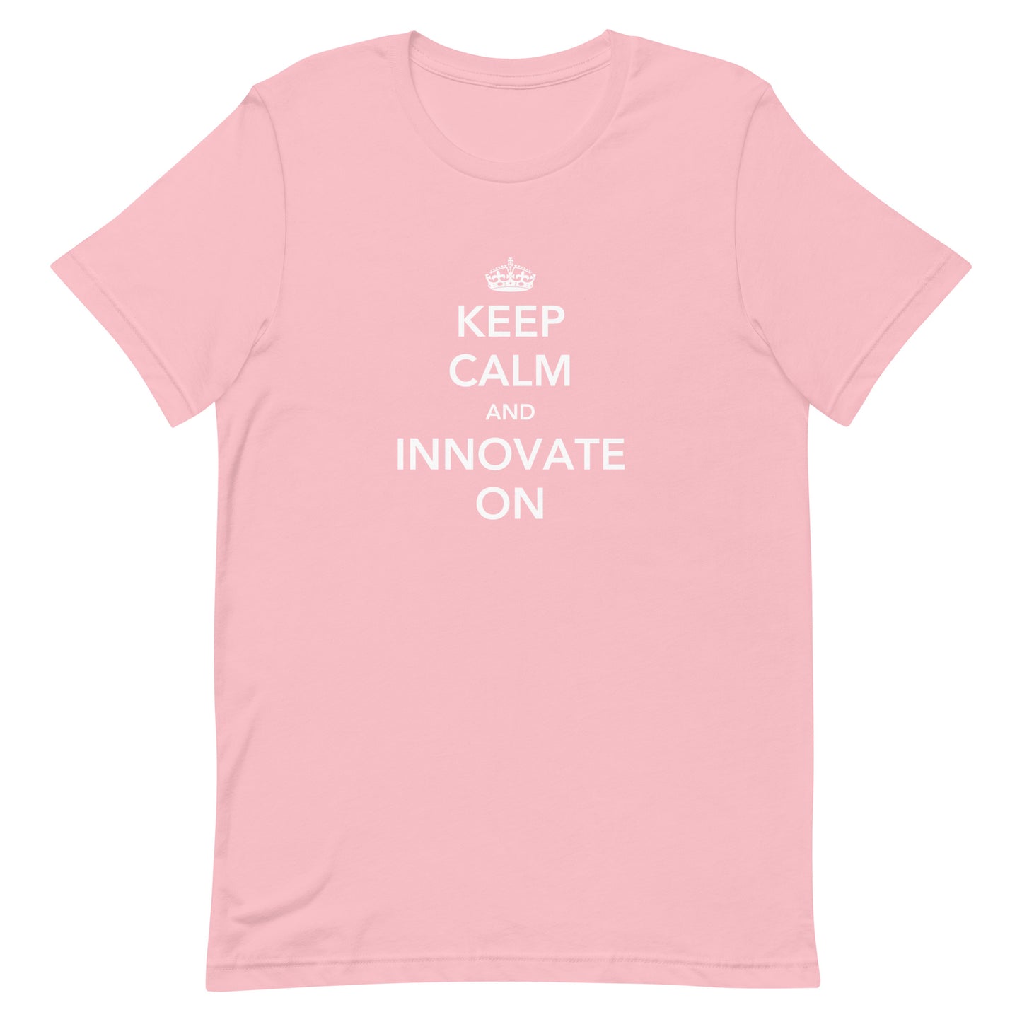 Keep Calm & Innovate On Unisex T-Shirt