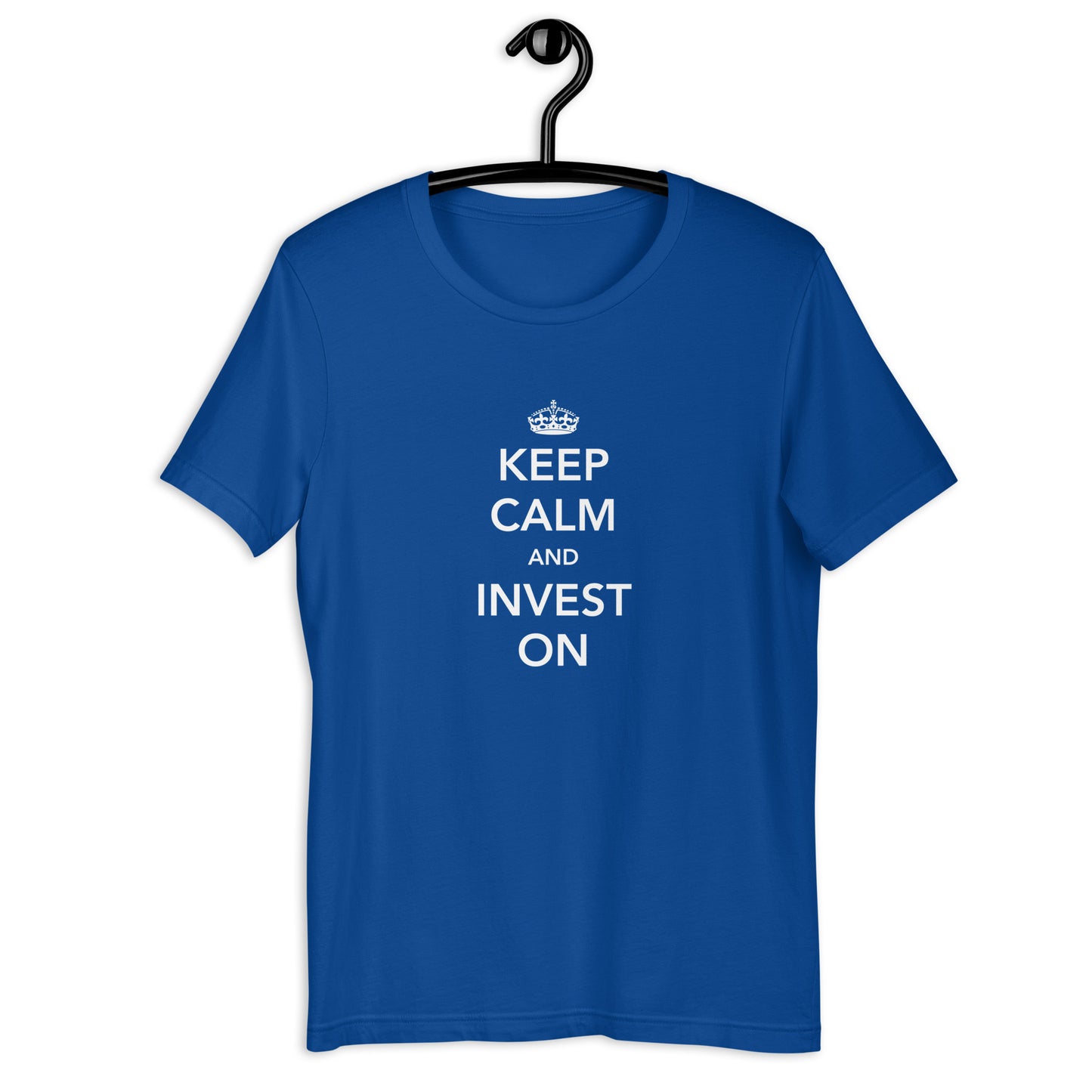 Keep Calm And Invest On Unisex T-Shirt