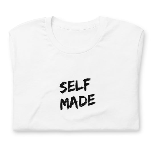 Self Made - Black Text - Unisex T-Shirt