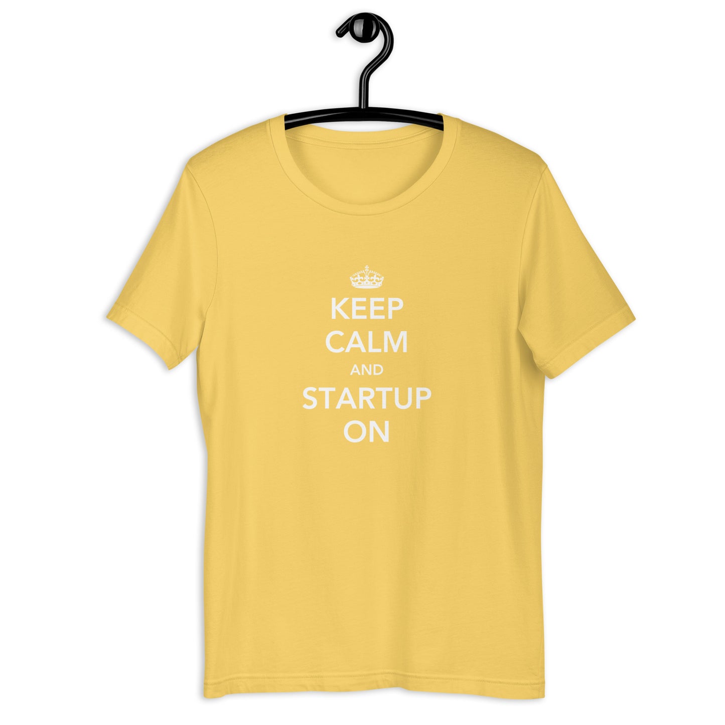 Keep Calm And Startup On Unisex t-shirt