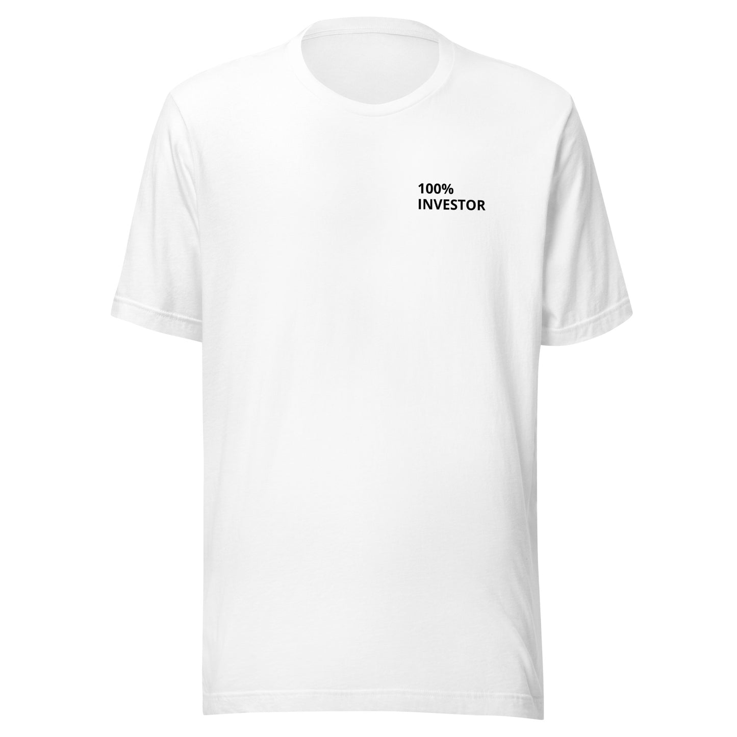 100% INVESTOR Unisex T-Shirt